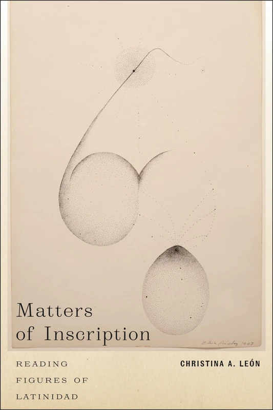Matters of Inscription: Reading Figures of Latinidad