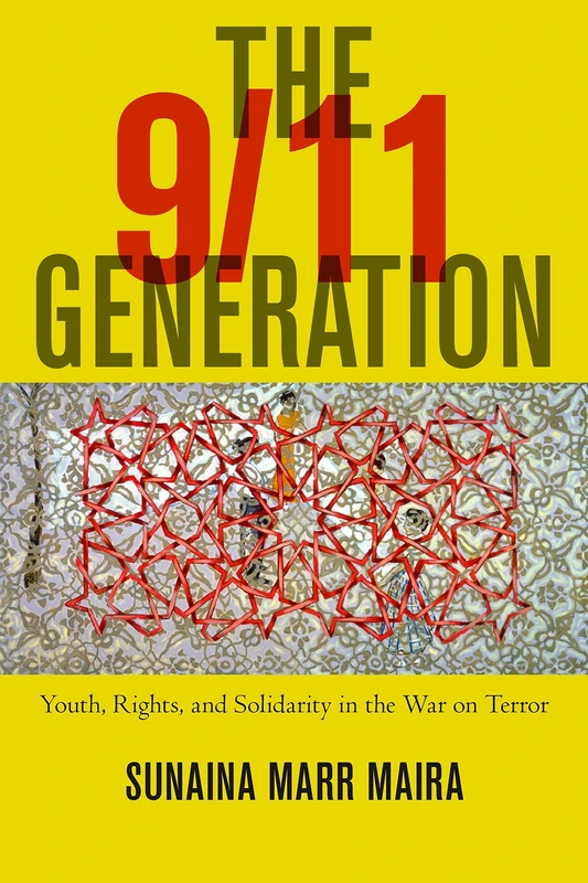 The 9/11 Generation: Youth, Rights, and Solidarity in the War on Terror - Image 1