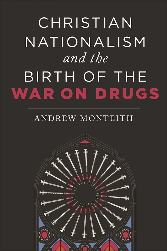 Christian Nationalism and the Birth of the War on Drugs - Image 1