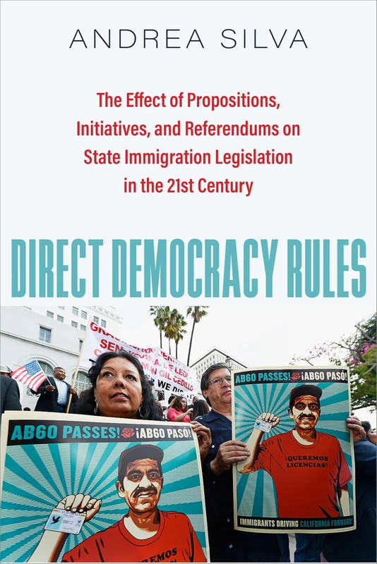 Direct Democracy Rules: The Effect of Propositions, Initiatives, and Referendums on State Immigration Legislation in the 21st Century