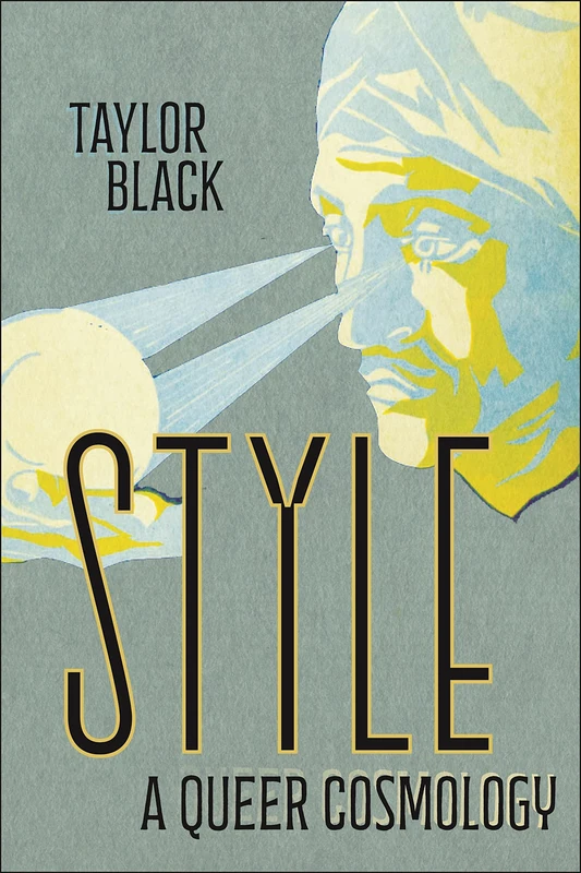 Style: A Queer Cosmology: 37 (Postmillennial Pop)