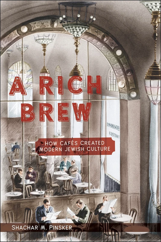 A Rich Brew: How Cafés Created Modern Jewish Culture - Image 1