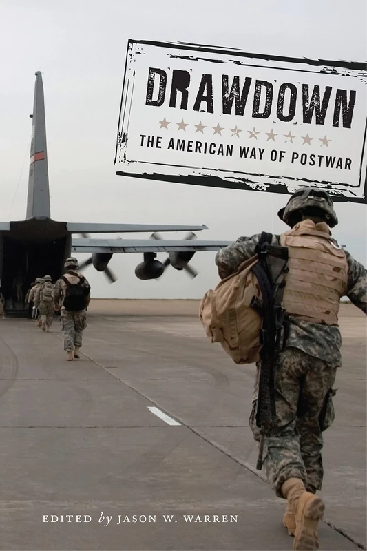 Drawdown: The American Way of Postwar: 8 (Warfare and Culture)
