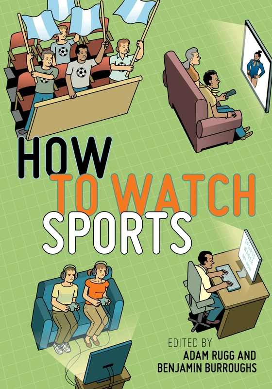 How to Watch Sports (User's Guides to Popular Culture)