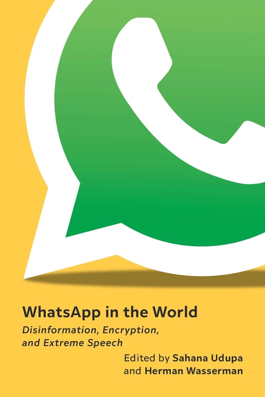 WhatsApp in the World: Disinformation, Encryption, and Extreme Speech - Image 1