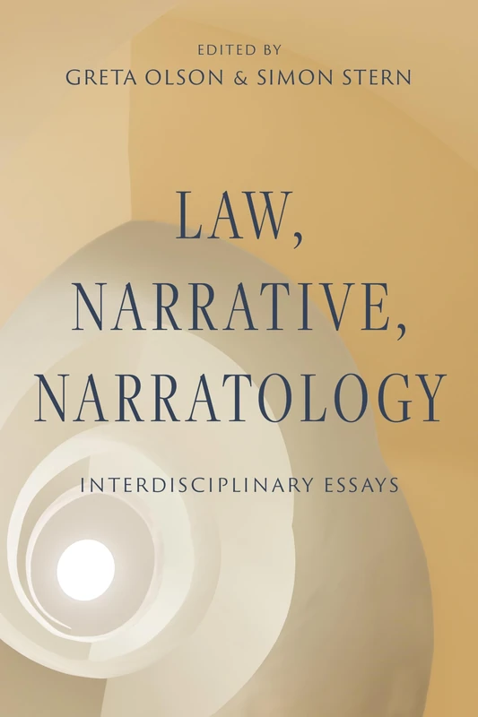 Law, Narrative, Narratology: Interdisciplinary Essays
