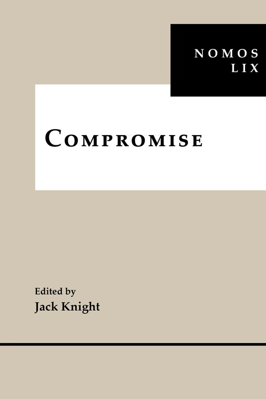 Compromise: NOMOS LIX: 22 (NOMOS - American Society for Political and Legal Philosophy) - Image 1