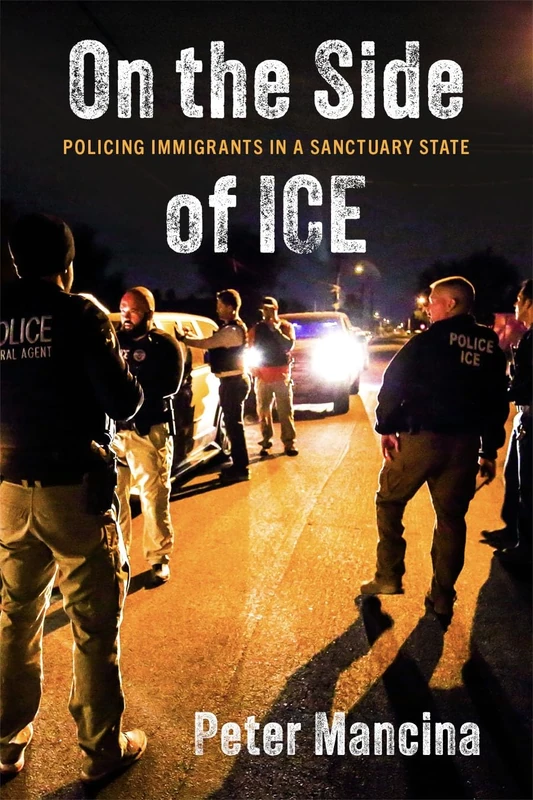 On the Side of ICE: Policing Immigrants in a Sanctuary State