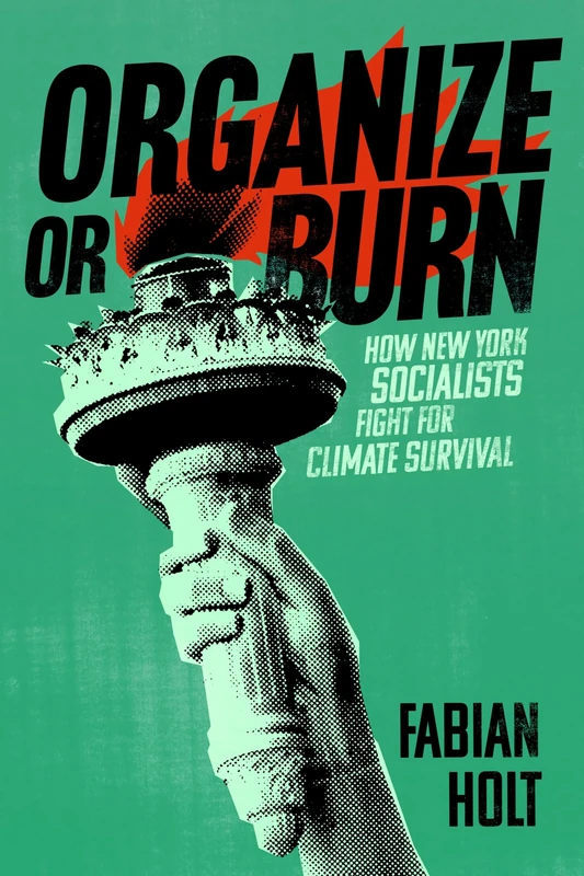 Organize or Burn: How New York Socialists Fight for Climate Survival