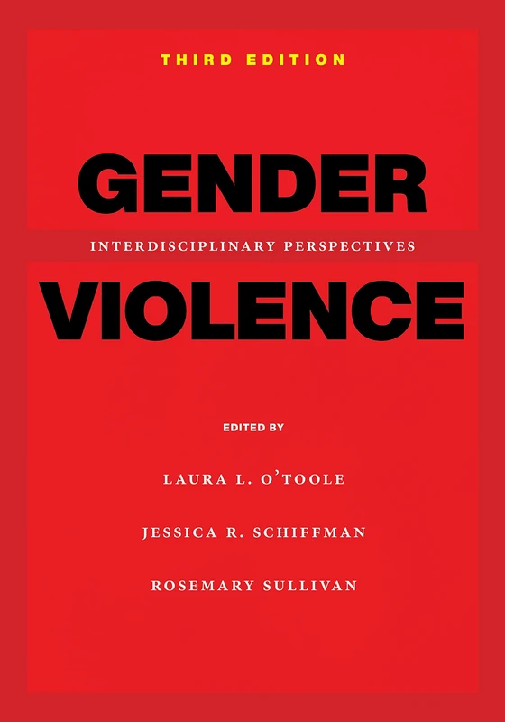 Gender Violence, 3rd Edition: Interdisciplinary Perspectives
