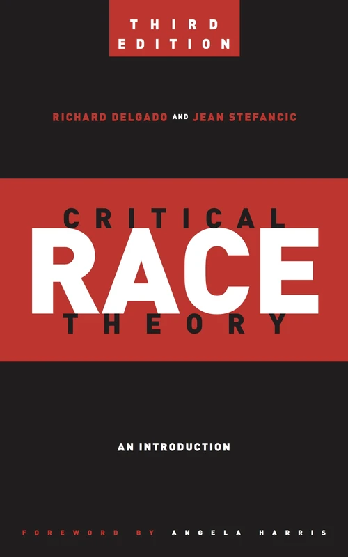 Critical Race Theory (Third Edition): An Introduction (Critical America)