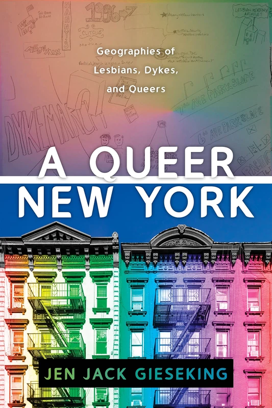 A Queer New York: Geographies of Lesbians, Dykes, and Queers - Image 1