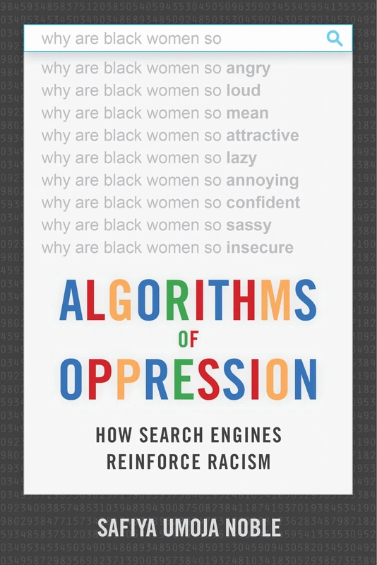 Algorithms of Oppression: How Search Engines Reinforce Racism - Image 1