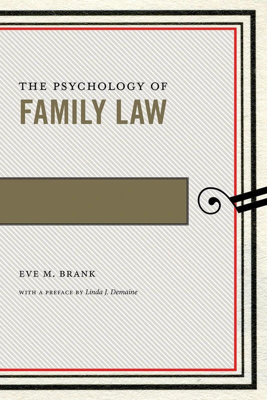 The Psychology of Family Law: 4 (Psychology and the Law)