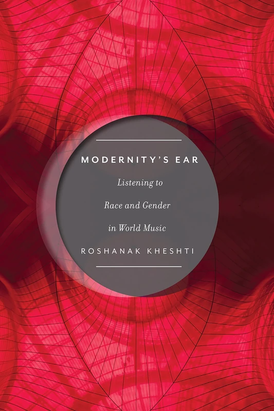 Modernity's Ear: Listening to Race and Gender in World Music: 3 (Postmillennial Pop)