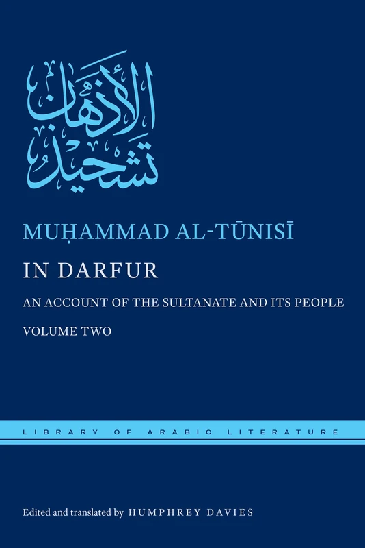 In Darfur: An Account of the Sultanate and Its People, Volume Two: 15 (Library of Arabic Literature)