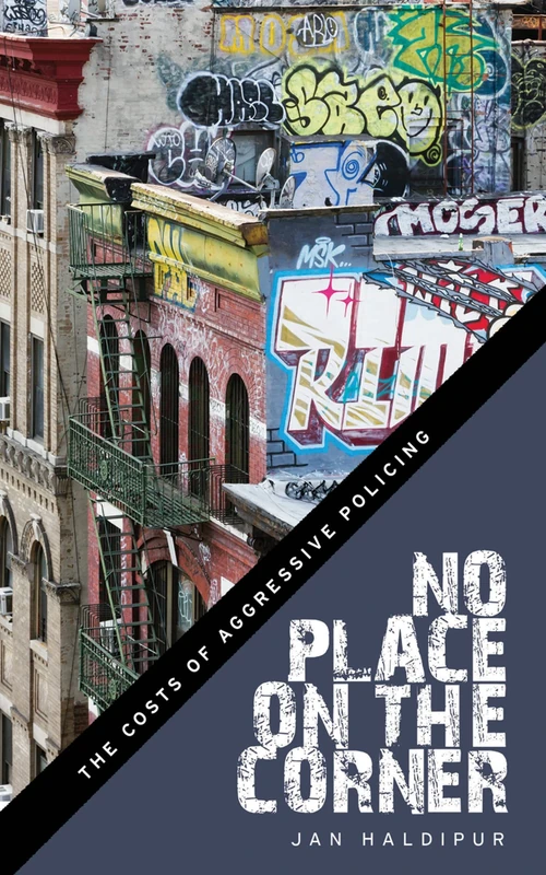 No Place on the Corner: The Costs of Aggressive Policing - Image 1