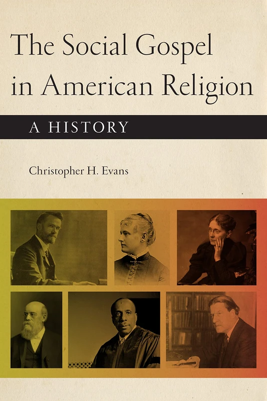 The Social Gospel in American Religion: A History - Image 1