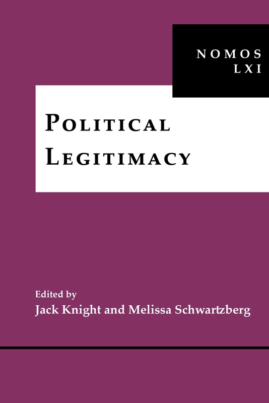 Political Legitimacy: NOMOS LXI: 8 (NOMOS - American Society for Political and Legal Philosophy)