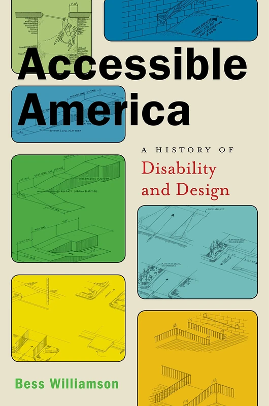 Accessible America: A History of Disability and Design: 2 (Crip)