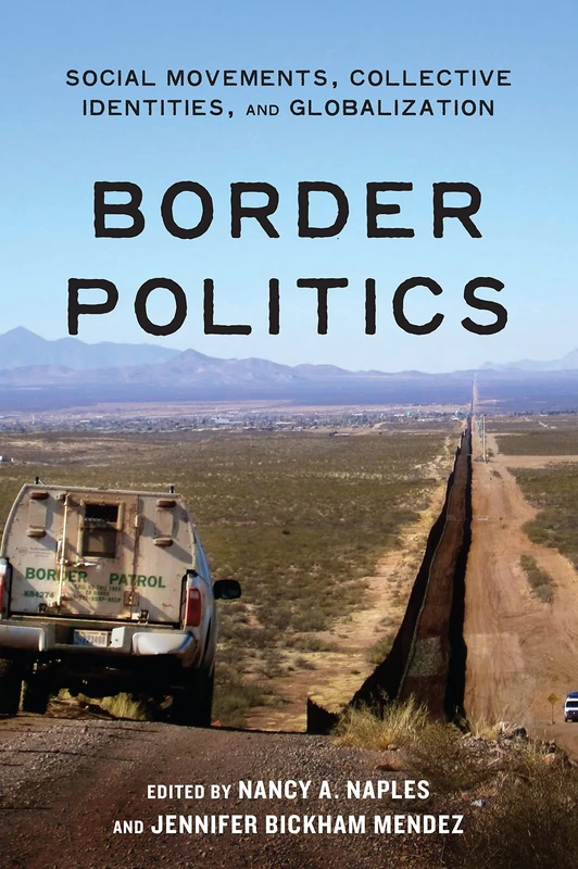 Border Politics: Social Movements, Collective Identities, and Globalization