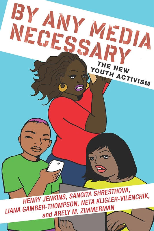 By Any Media Necessary: The New Youth Activism: 3 (Connected Youth and Digital Futures) - Image 1