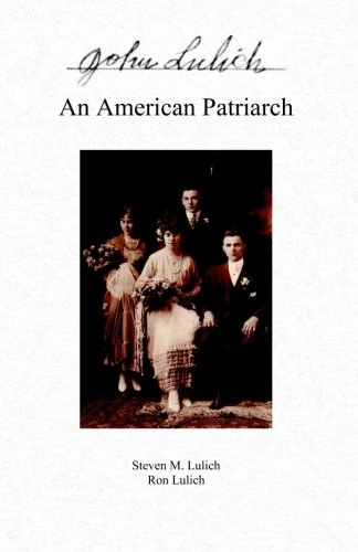 John Lulich - An American Patriarch - Image 1