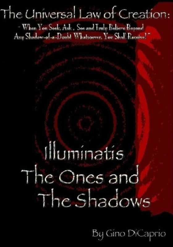 The Universal Law of Creation: Book III Illuminatis The Ones and The Shadows - Un-Edited Edition: Volume 3