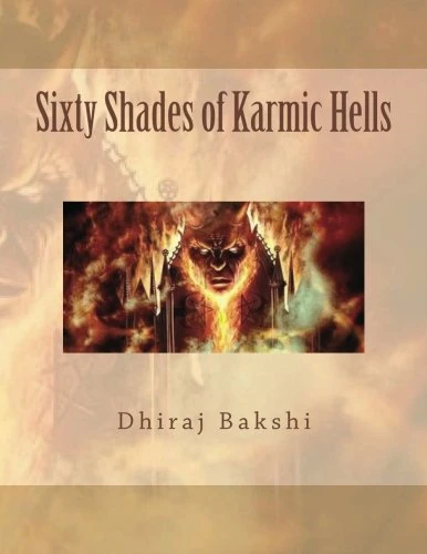 Sixty Shades of Karmic Hells: Volume 1