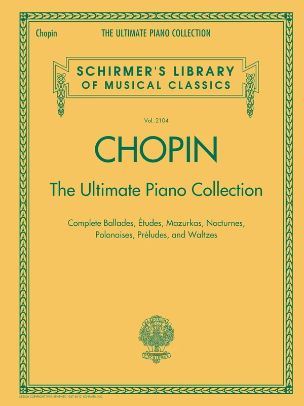 Chopin: The Ultimate Piano Collection. (Schirmer's Library of Musical Classics, 2104)