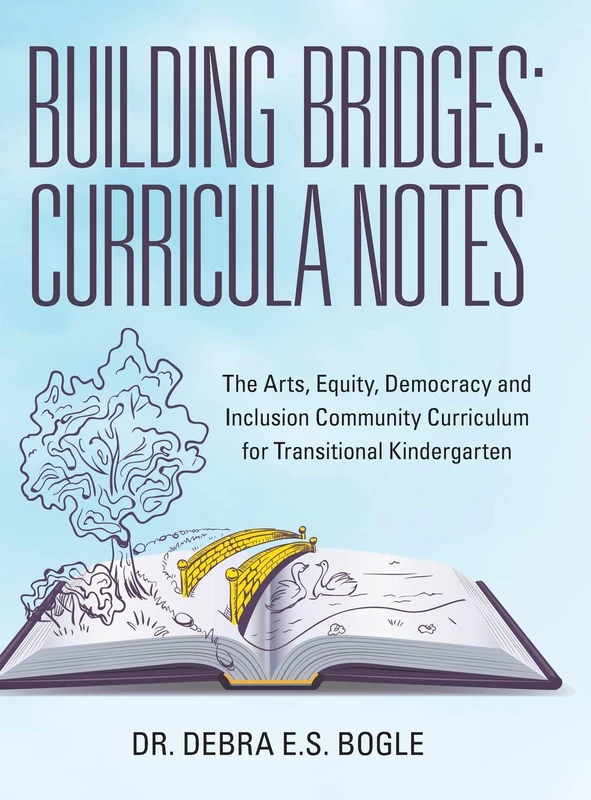 Building Bridges: Curricula Notes: The Arts, Equity, Democracy and Inclusion Community Curriculum for Transitional Kindergarten - Image 1