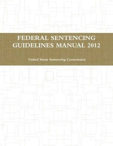 Federal Sentencing Guidelines Manual 2012