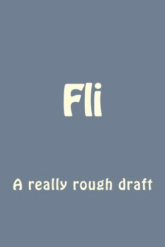 Fli: A really rough draft