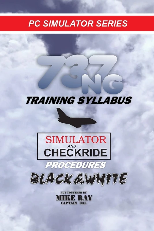 737NG Training Syllabus: Volume 8 (Flight Simulator Training)