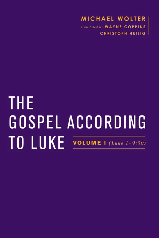 The Gospel According to Luke: Volume I (Luke 1-9:50) (Baylor-Mohr Siebeck Studies in Early Christianity)