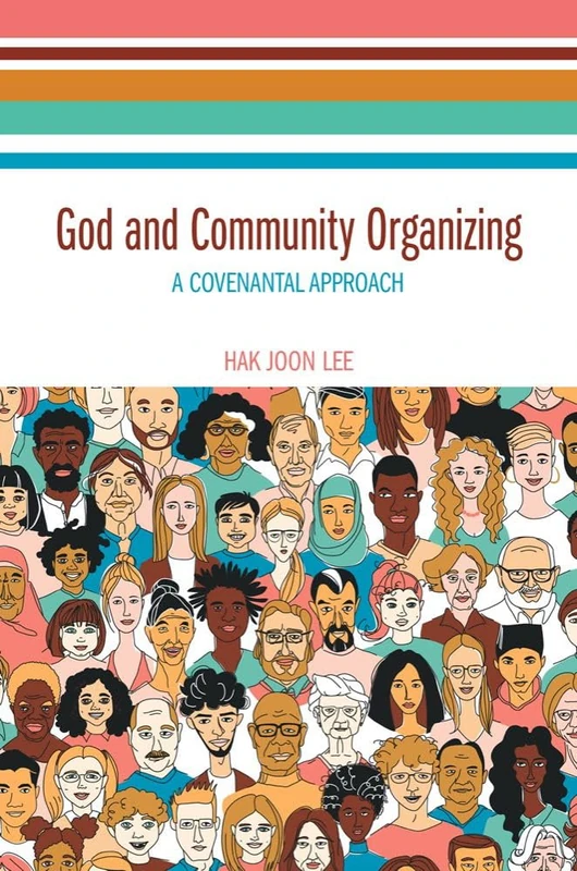 God and Community Organizing: A Covenantal Approach