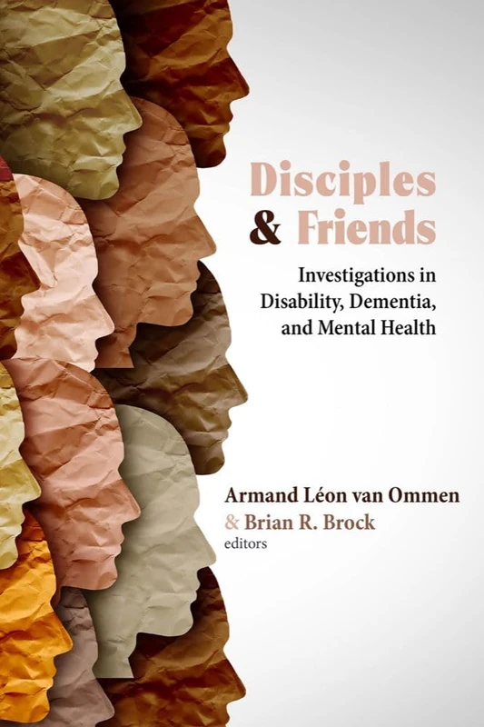 Disciples and Friends: Investigations in Disability, Dementia, and Mental Health - Image 1