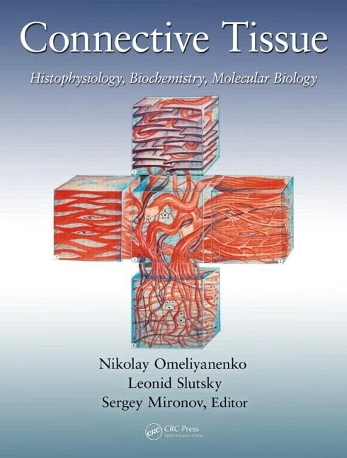 Connective Tissue: Histophysiology, Biochemistry, Molecular Biology