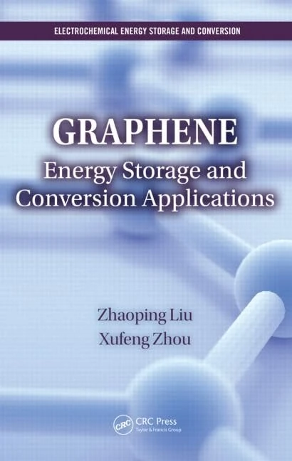 CRC Press Graphene: Energy Storage and Conversion Applications