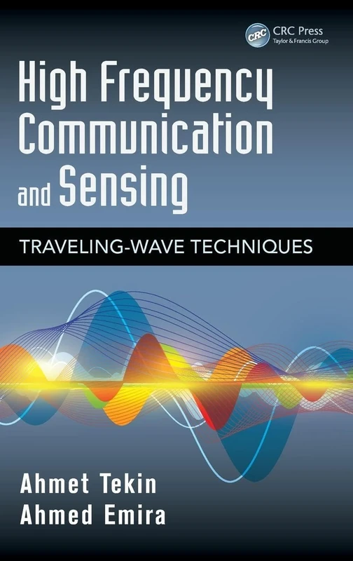 High Frequency Communication and Sensing: Traveling-Wave Techniques: 35 (Devices, Circuits, and Systems)
