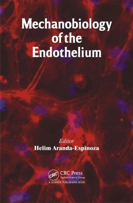 Mechanobiology of the Endothelium - CRC Press Medical Book