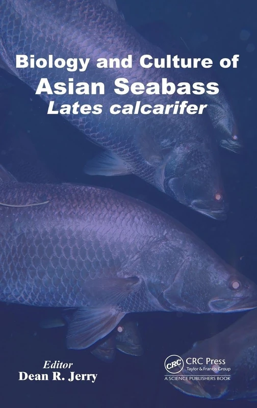 Biology and Culture of Asian Seabass Lates Calcarifer