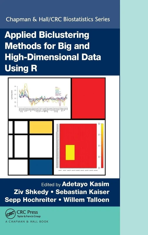 Applied Biclustering Methods for Big and High-Dimensional Data Using R (Chapman & Hall/CRC Biostatistics Series)