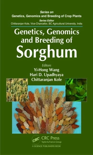 Genetics, Genomics and Breeding of Sorghum (Genetics, Genomics and Breeding of Crop Plants)