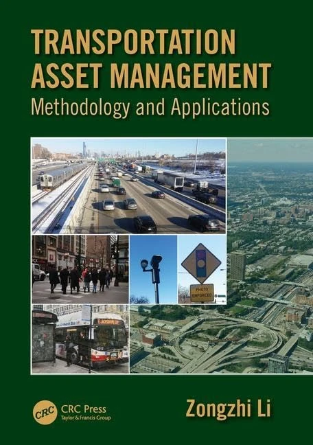 Transportation Asset Management: Methodology and Applications