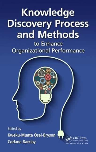 Knowledge Discovery Process and Methods to Enhance Organizational Performance - Image 1