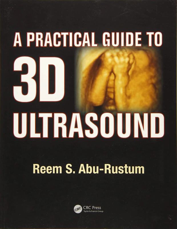 A Practical Guide to 3D Ultrasound