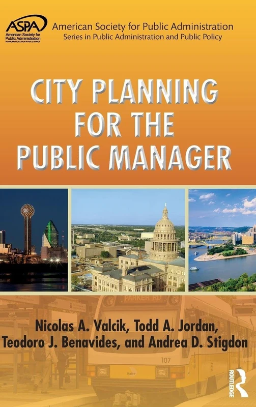 City Planning for the Public Manager (ASPA Series in Public Administration and Public Policy)
