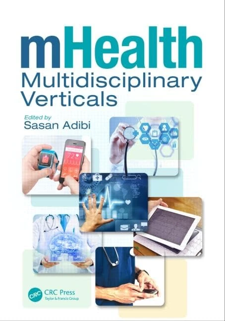 CRC Press mHealth Multidisciplinary Verticals - Mobile Health Book