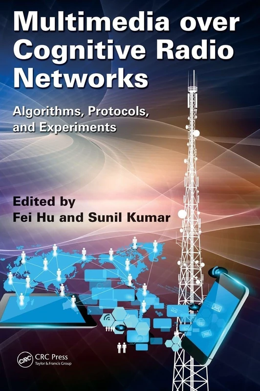 Multimedia over Cognitive Radio Networks: Algorithms, Protocols, and Experiments